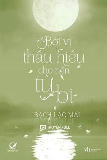 Bởi Vì Thấu Hiểu Cho Nên Từ Bi