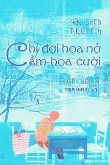 Chỉ Đợi Hoa Nở Cầm Hoa Cười