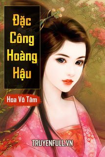 Đặc Công Hoàng Hậu: Nữ Đặc Công Xuyên Qua Thành Thiên Kim Thủ Phú