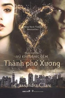 Vũ Khí Bóng Đêm 1: Thành Phố Xương