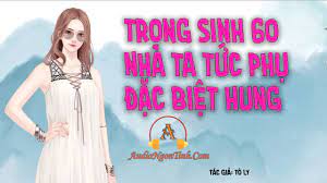 Trọng Sinh 60 Nhà Ta Tức Phụ Đặc Biệt Hung Convert