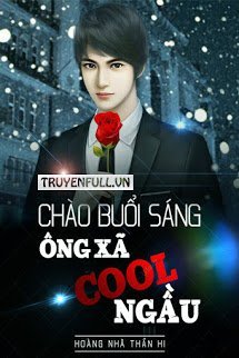 Chào Buổi Sáng: Ông Xã Cool Ngầu