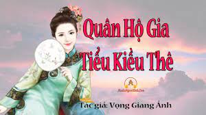 Quân Hộ Gia Tiểu Kiều Thê Convert