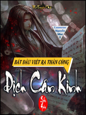 Bắt Đầu Viết Ra Thần Công Dịch Cân Kinh Convert