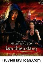 Vũ Khí Bóng Đêm 6: Lửa thiên đàng