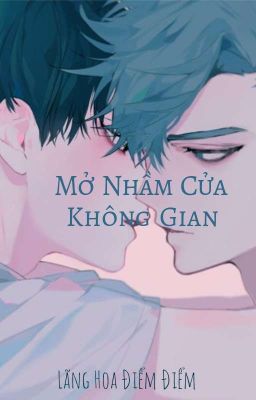 [Edit] Mở Nhầm Cửa Không Gian