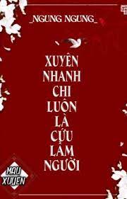 Xuyên Nhanh Chi Luôn Là Cứu Lầm Người Convert