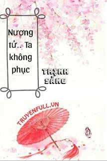 Nương Tử, Ta Không Phục!!!