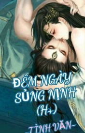 Đêm Ngày Sủng Nịnh (H+)