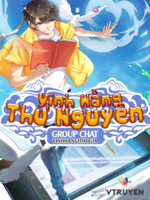 Vĩnh Hằng Thứ Nguyên Group Chat ST