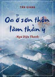 Oa ở Sơn Thôn Làm Thần Y Convert