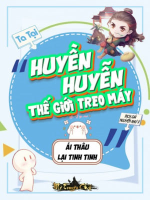 Ta Tại Huyền Huyễn Thế Giới Treo Máy Convert