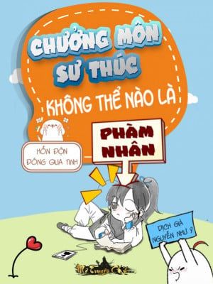 Chưởng Môn Sư Thúc Không Thể Nào Là Phàm Nhân Convert