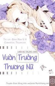 Linh Nữ Trọng Sinh Chi Vườn Trường Thương Nữ Convert