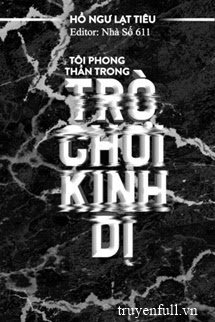 Tôi Phong Thần Trong Trò Chơi Vô Hạn