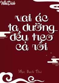 Vai Ác Ta Dưỡng Đều Treo Hết Rồi [ Xuyên Nhanh ]