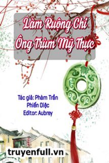 Làm Ruộng Chi Ông Trùm Mỹ Thực