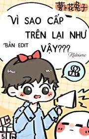 Cấp Trên Vì Sao Như Vậy?