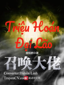 Triệu Hoán Đại Lão Convert