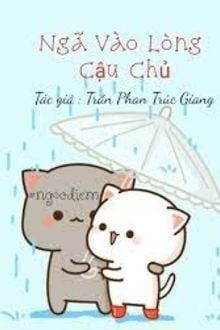 Ngã Vào Lòng Cậu Chủ