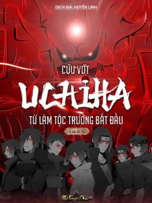 Cứu Vớt Uchiha Từ Làm Tộc Trưởng Bắt Đầu Convert