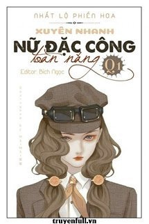 Xuyên Nhanh - Nữ Đặc Công Toàn Năng!