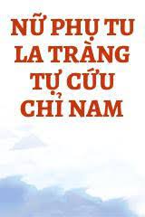 Nữ Phụ Tu La Tràng Tự Cứu Chỉ Nam Convert