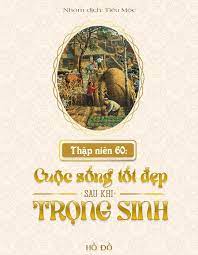 Trọng Sinh 60 Không Gian Khổ