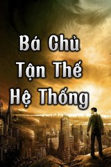 Bá Chủ Tận Thế Hệ Thống Convert