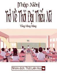 Trở Về Thiếu Nữ Thời Đại Convert