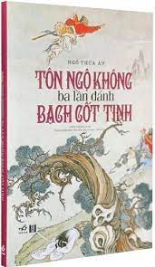 Bạch Cốt Tinh Ba Lần Đánh Tôn Ngộ Không