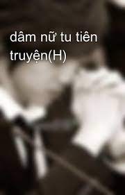 Dâm Nữ Tu Tiên Truyện Convert