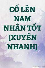 Cố Lên Nam Nhân Tốt [Xuyên Nhanh]