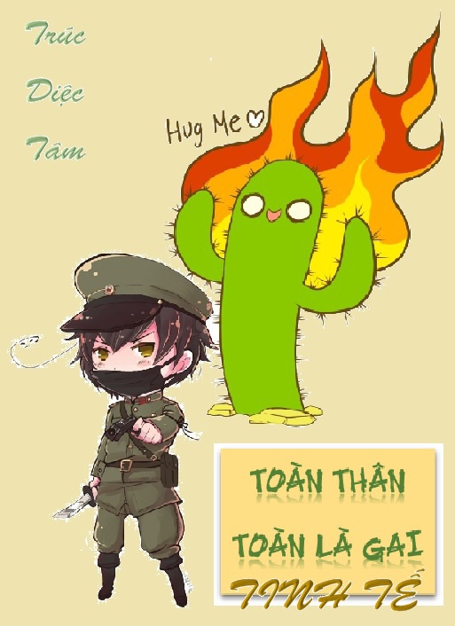 Toàn Thân Đều Là Gai [ Tinh Tế ]