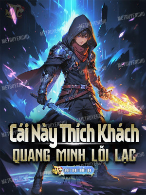 Cái Này Thích Khách Quang Minh Lỗi Lạc