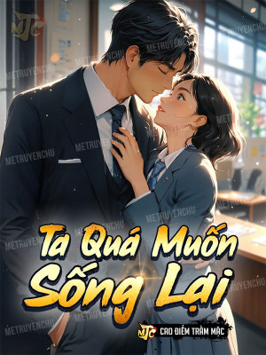 Ta Quá Muốn Sống Lại