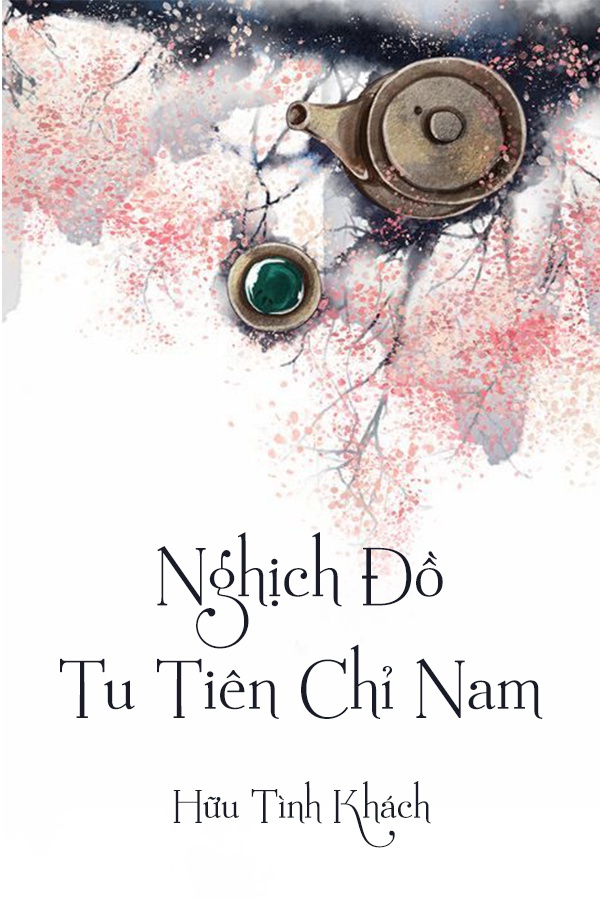 Nghịch Đồ Tu Tiên Chỉ Nam [ Xuyên Thư ]