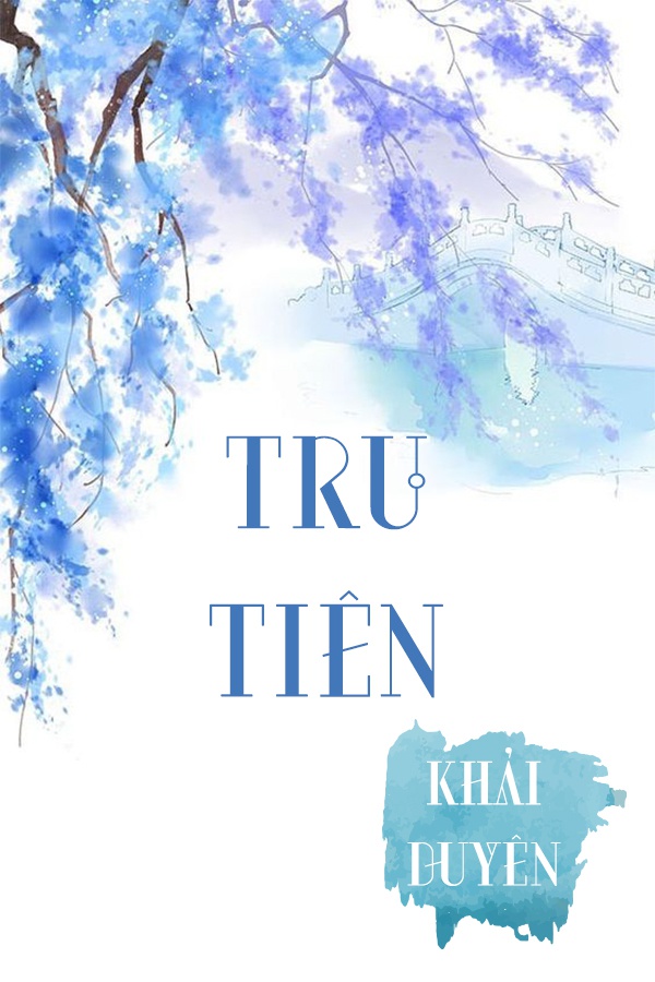Tru Tiên Khải · Duyên